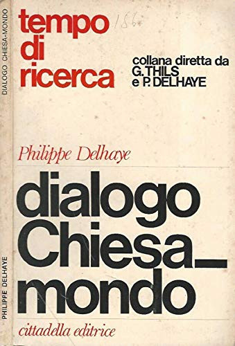 Dialogo chiesa mondo - dialogo, chiesa-mondo.